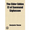 The Elder Eddas [!] Of Saemund Sigfusson by Rasmus Björn Anderson