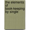 The Elements Of Book-Keeping By Single door James Morrison