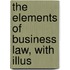 The Elements Of Business Law, With Illus