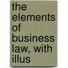The Elements Of Business Law, With Illus door Huffcut