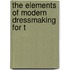 The Elements Of Modern Dressmaking For T