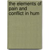 The Elements Of Pain And Conflict In Hum door William Moore Ede
