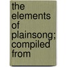 The Elements Of Plainsong; Compiled From door Plainsong and Society