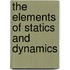 The Elements Of Statics And Dynamics