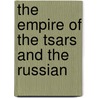 The Empire Of The Tsars And The Russian door Anatole Leroy Beaulieu