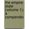 The Empire State (Volume 1); A Compendio by Professor Benson John Lossing