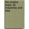 The Empire State, Its Industries And Wea door American Publishing and Engraving Co