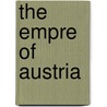 The Empre Of Austria door John Stevens Cabot Abbott