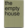 The Empty House door Unknown Author