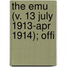 The Emu (V. 13 July 1913-Apr 1914); Offi door Royal Australasian Union