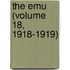 The Emu (Volume 18, 1918-1919)