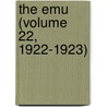 The Emu (Volume 22, 1922-1923) door Australasian Ornithologists' Union
