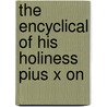 The Encyclical Of His Holiness Pius X On door Catholic Church. Pope . Gregis.