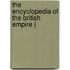 The Encyclopedia Of The British Empire (