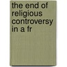 The End Of Religious Controversy In A Fr door Professor John Milner