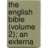 The English Bible (Volume 2); An Externa by John Eadie