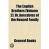 The English Brothers (Volume 2); Or, Ane by General Books