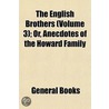 The English Brothers (Volume 3); Or, Ane door General Books