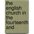 The English Church In The Fourteenth And