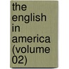 The English In America (Volume 02) by Thomas Chandler Haliburton