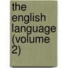 The English Language (Volume 2) by Robert Gordon Latham