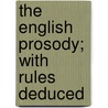 The English Prosody; With Rules Deduced door Asa Humphrey
