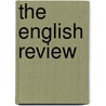 The English Review door Unknown Author