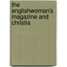 The Englishwoman's Magazine And Christia door Mary Milner