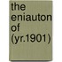 The Eniauton Of (Yr.1901)