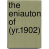 The Eniauton Of (Yr.1902) by Fort Wayne High School