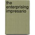 The Enterprising Impresario