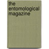 The Entomological Magazine by Unknown Author