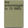 The Entomologist (V. 13 1880) door British Trust for Entomology
