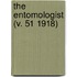 The Entomologist (V. 51 1918)