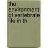 The Environment Of Vertebrate Life In Th door David Case