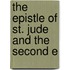 The Epistle Of St. Jude And The Second E