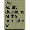 The Equity Decisions Of The Hon. John W. door Nova Scotia Supreme Court