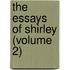 The Essays Of Shirley (Volume 2)