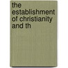 The Establishment Of Christianity And Th door Maude Aline Huttmann