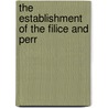 The Establishment Of The Filice And Perr door Joseph Perrelli