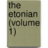 The Etonian (Volume 1)