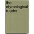 The Etymological Reader