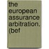 The European Assurance Arbitration. (Bef