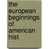 The European Beginnings Of American Hist