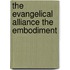 The Evangelical Alliance The Embodiment