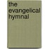 The Evangelical Hymnal