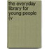 The Everyday Library For Young People (V