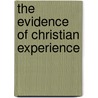 The Evidence Of Christian Experience door Lewis French Stearns