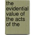 The Evidential Value Of The Acts Of The