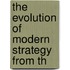 The Evolution Of Modern Strategy From Th